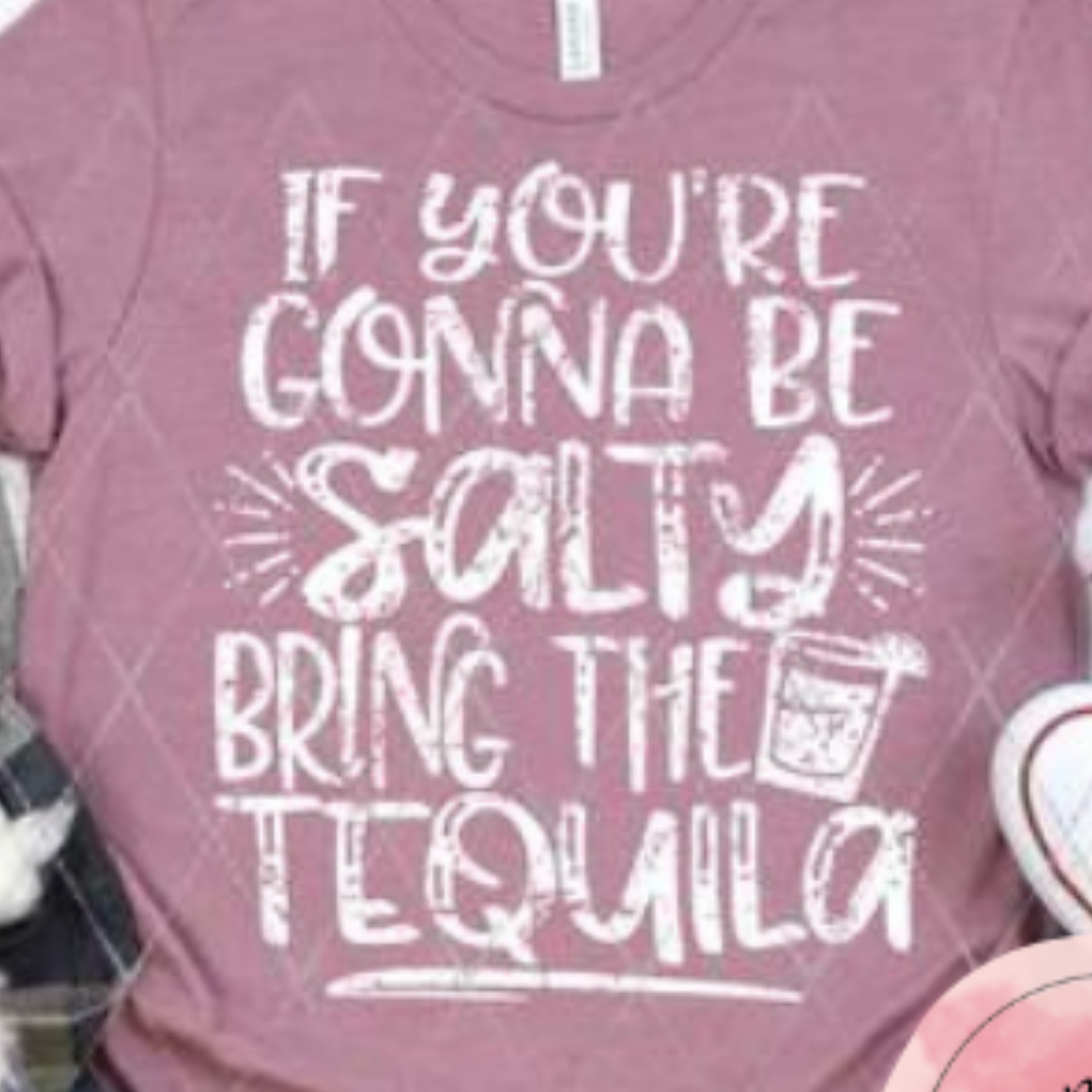 If You're Gonna Be Salty... - White Ink