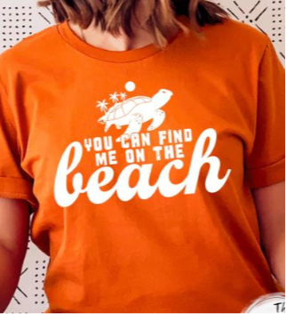 You Can Find Me On The Beach Turtle