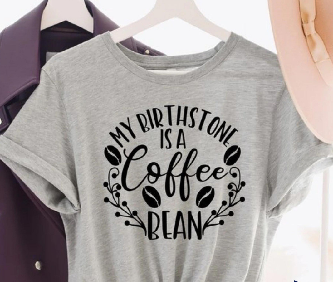 My Birthstone Is A Coffee Bean