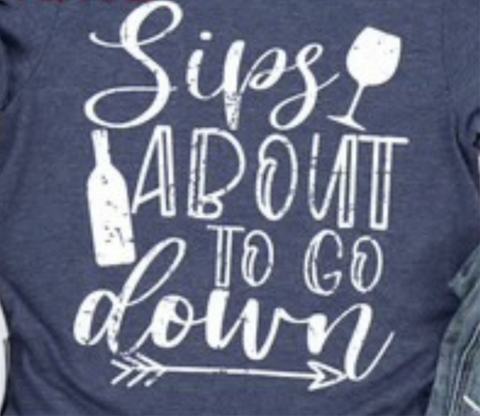 Sips About To Go Down