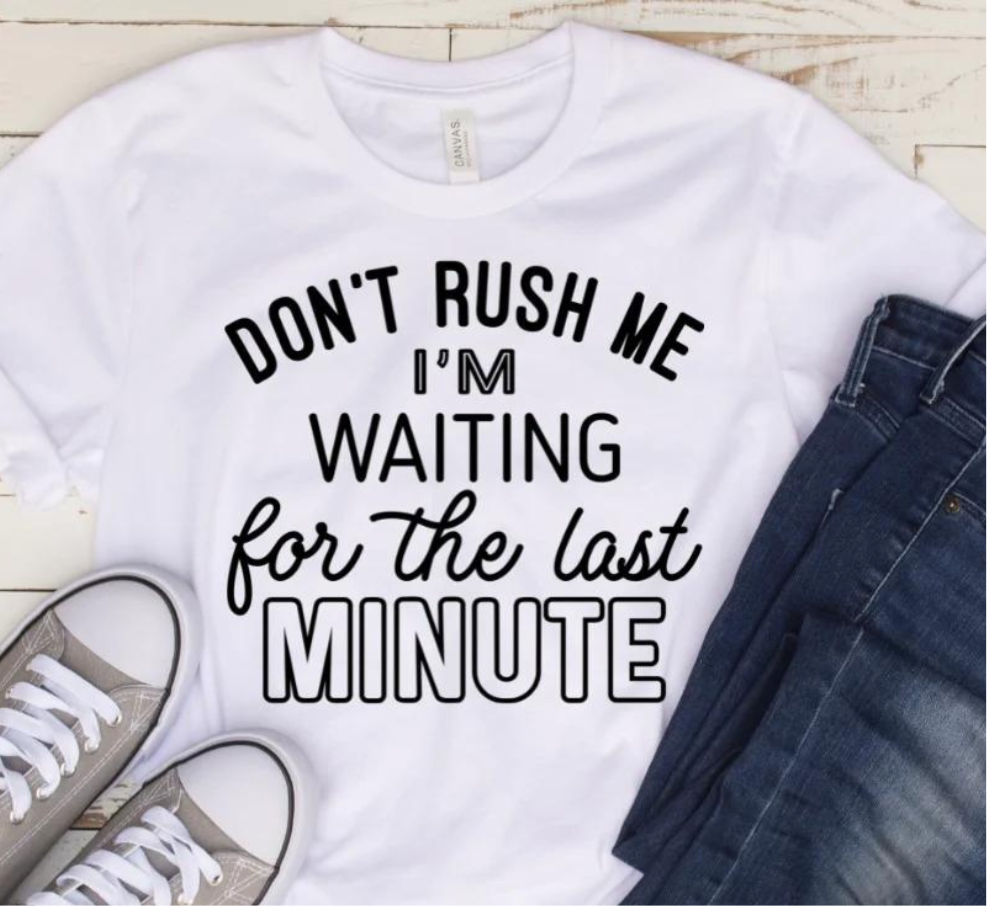 Waiting For The Last Minute