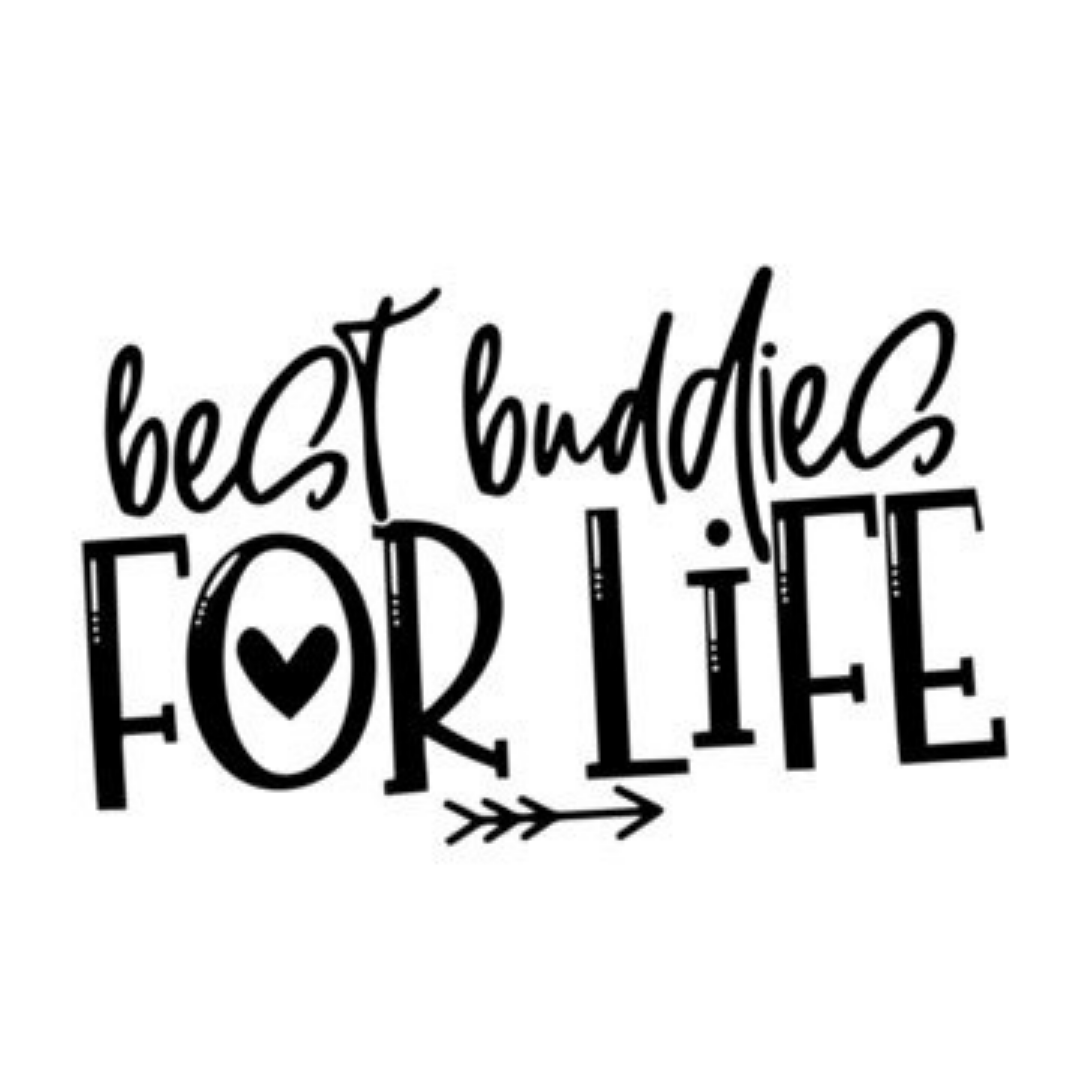 Best Buddies For Life