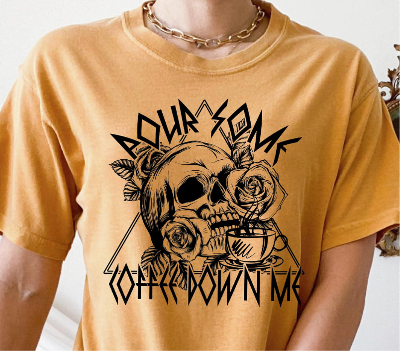 Pour Some Coffee Down Me Skull