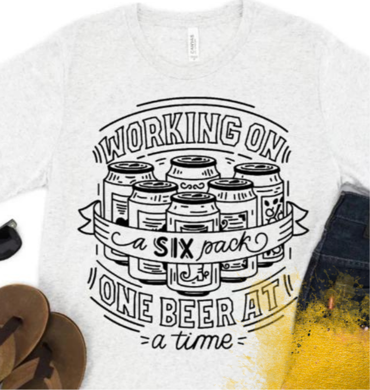 Working On My Six Pack One Beer At A Time