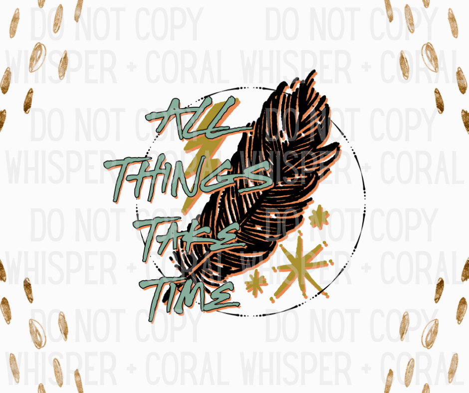 Decal #A-F38 All The Things Take Time Feather