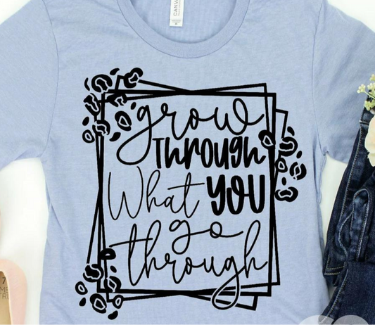 Grow Through What You Go Through