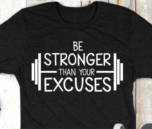 Be Stronger Than Your Excuses