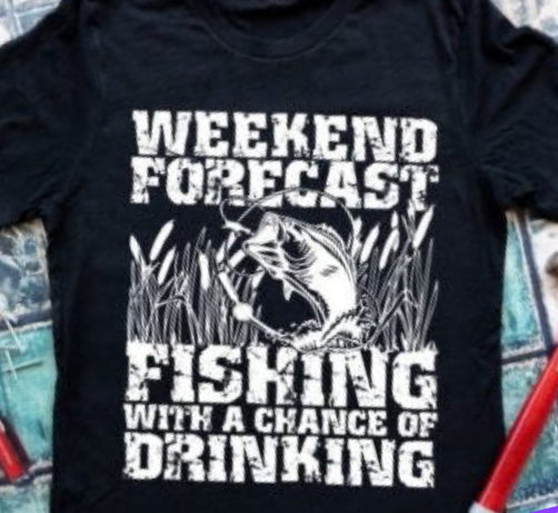 Weekend Forecast Fishing With A Chance Of Drinking