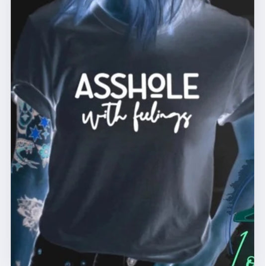 A**hole With Feelings