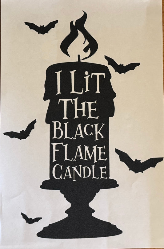 I Lit The Black Flame Candle
