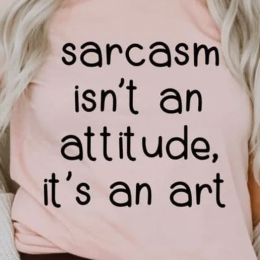 Sarcasm It's An Art