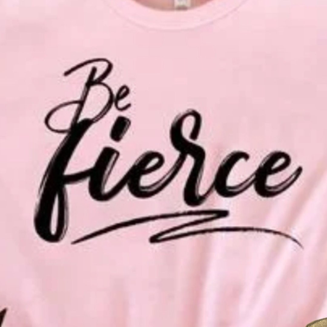 Be Fierce