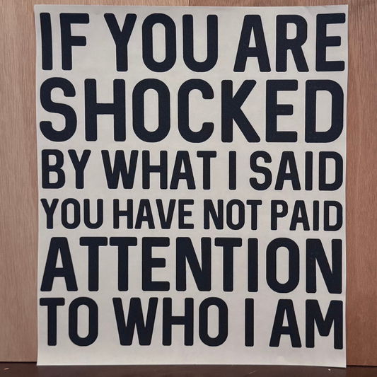 If You Are Shocked … You Have Not Paid Attention