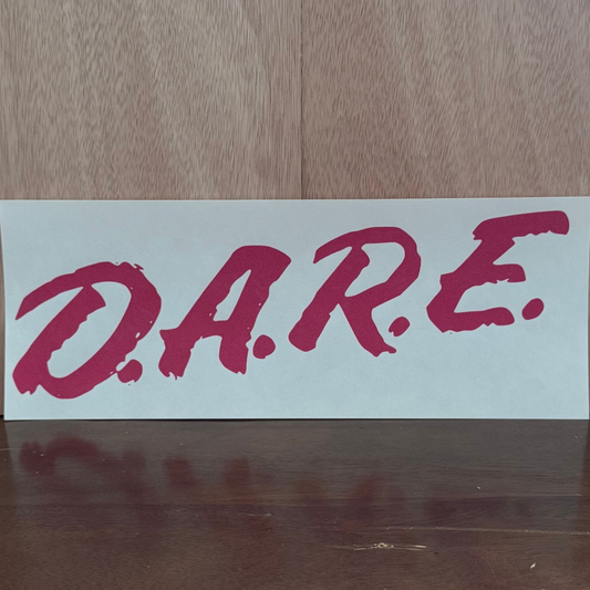 D.A.R.E.