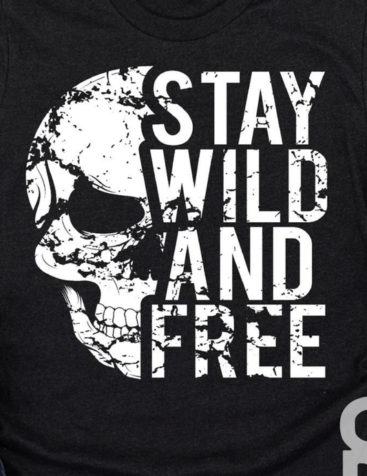 Stay Wild And Free Skull