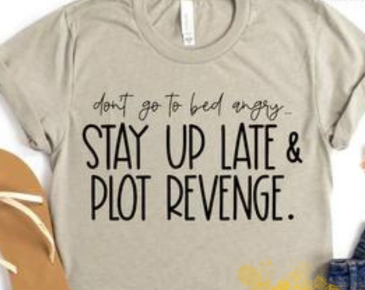 Stay Up Late & Plot Revenge