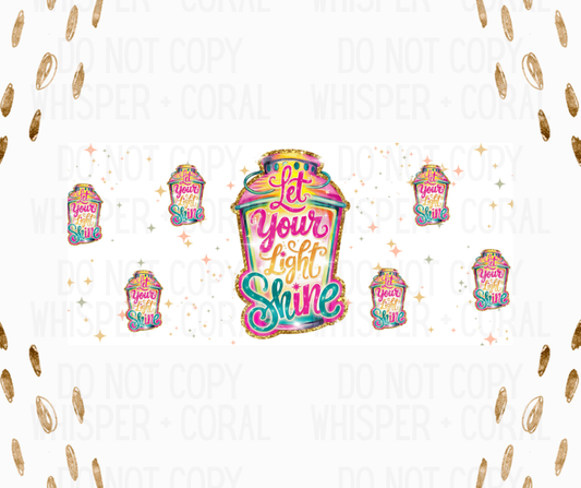 Wrap #100 Let Your Light Shine Lantern