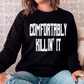 Comfortably Killin' It