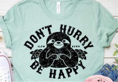 Don’t Hurry Be Happy