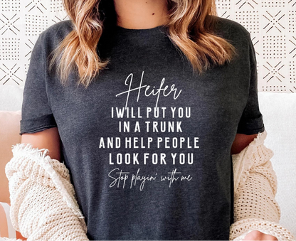 Heifer Stop Playin'