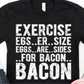 Exercise Bacon