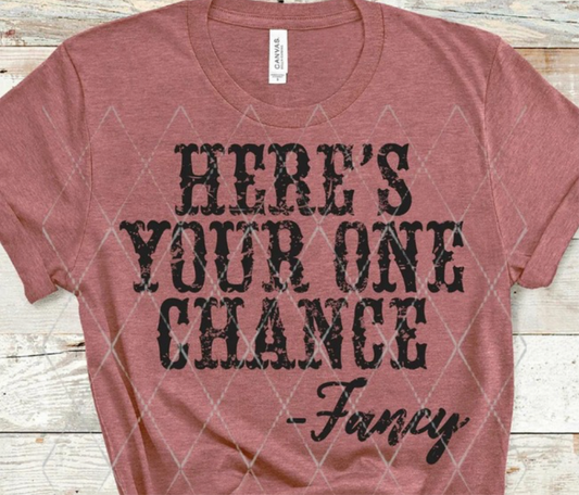Here's Your One Chance