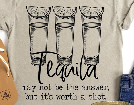 Tequila Worth A Shot