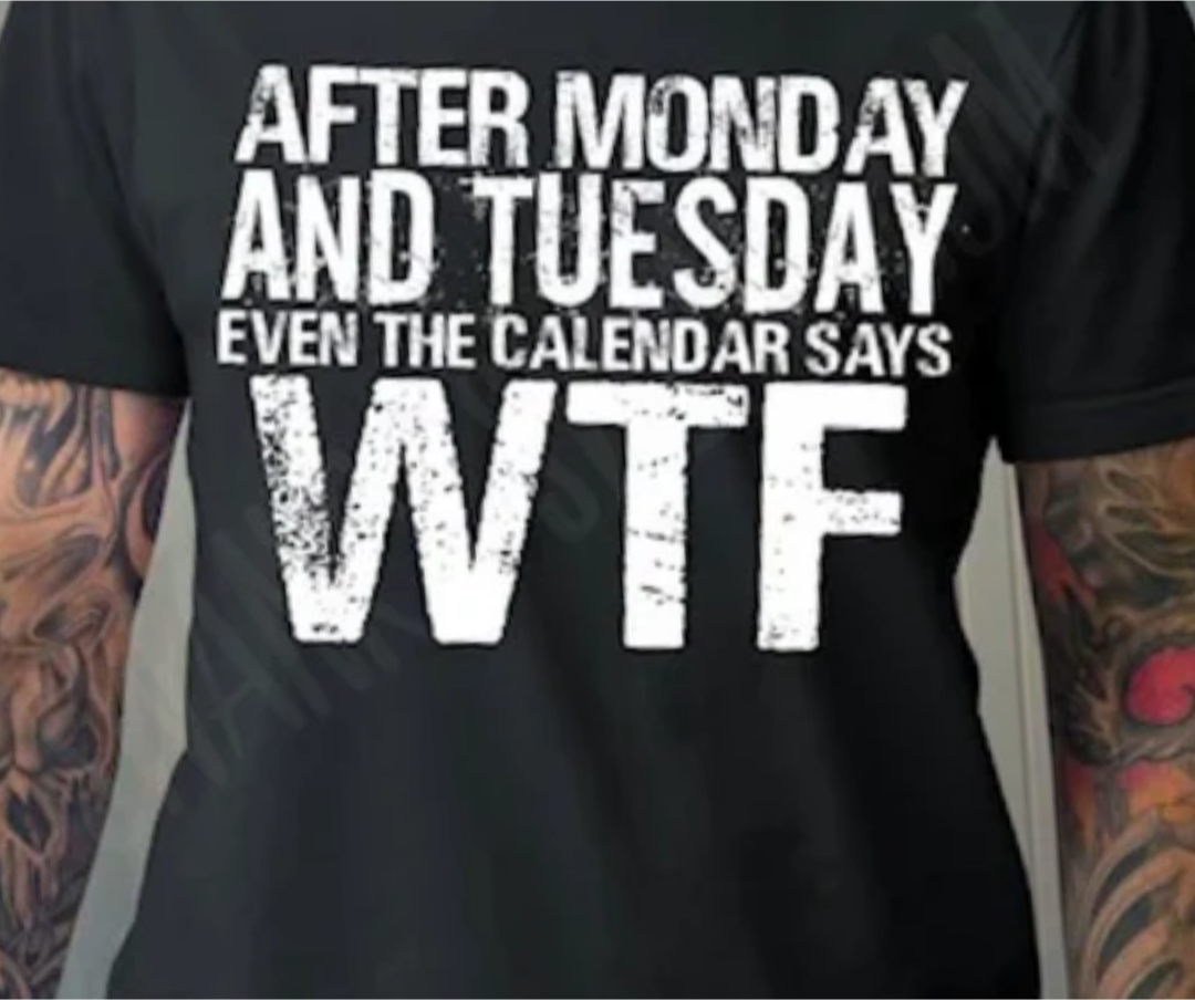 Even The Calendar Says WTF