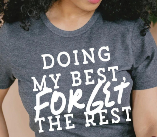 Doing My Best Forget The Rest