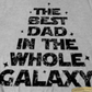 Best Dad In The Whole Galaxy