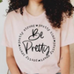 Be Pretty