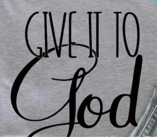 Give It To God