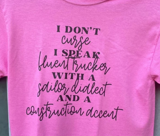 I Don't Curse I Speak Fluent Trucker