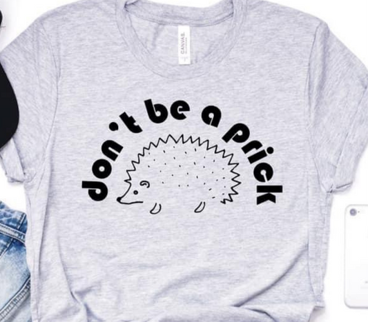 Don't Be A Prick