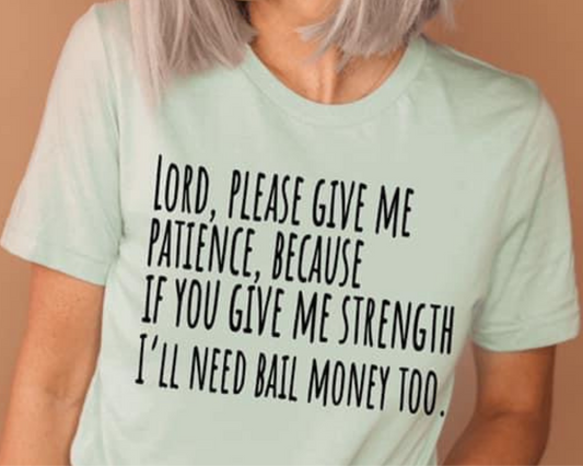 Lord Please Give Me Patience ... Bail Money
