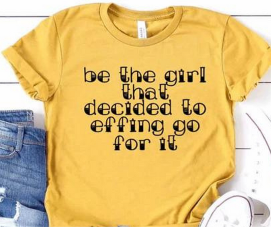Girl Who Decided To Effing Go For It