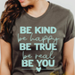 Be Kind Be True Be You