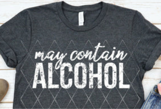 May Contain Alcohol