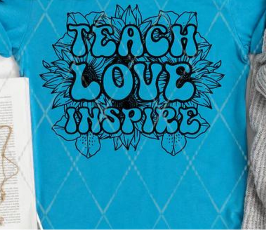 Teach Love Inspire Floral