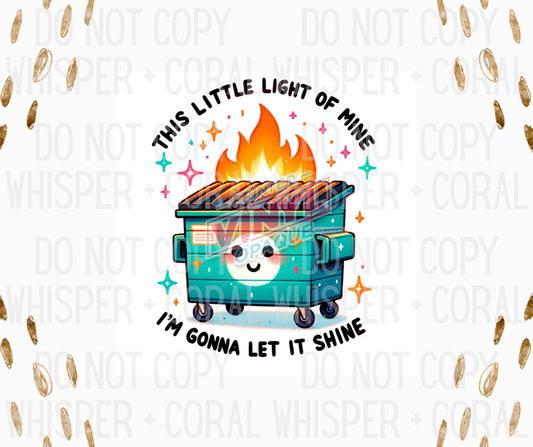 Decal #1273 This Little Light Of Mine Dumpster Fire