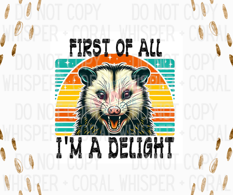 Decal #1275 I'm A Delight Possum