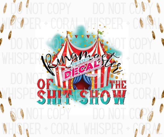 Decal #1280 Ringmaster Of The Shit Show