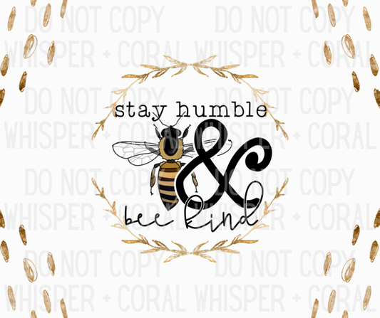 Decal #A-B38 Stay Humble & Bee Kind Bee
