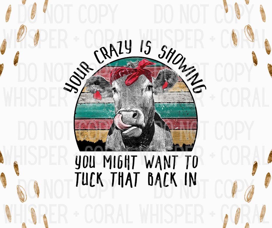 Decal #A-F39 Your Crazy Is Showing