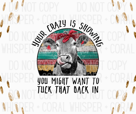 Decal #A-F39 Your Crazy Is Showing