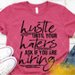 Hustle Until Your Haters Ask If You Are Hiring