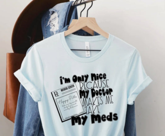 I’m Only Nice Because My Meds