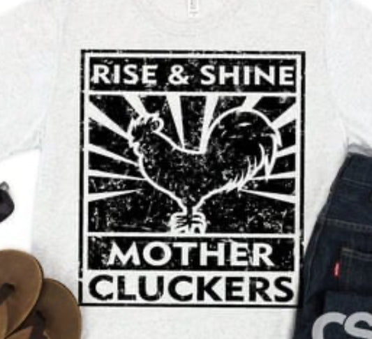 Rise & Shine Mother Cluckers