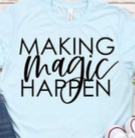 Making Magic Happen