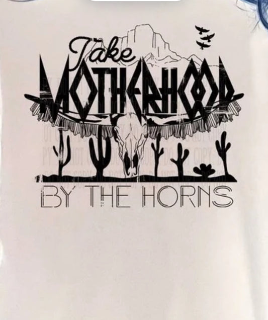 Take Motherhood By The Horns